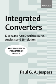 Paperback Integrated Converters: D to A and A to D Architectures, Analysis and Simulation Book