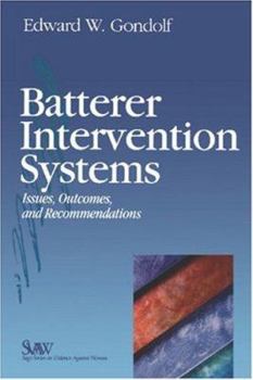 Paperback Batterer Intervention Systems: Issues, Outcomes, and Recommendations Book