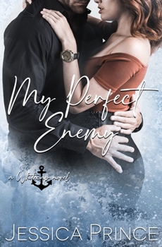 My Perfect Enemy: A Small-Town Single Dad Romance - Book #2 of the Whitecap