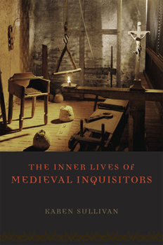 Hardcover The Inner Lives of Medieval Inquisitors Book