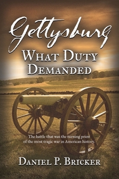 Paperback Gettysburg: What Duty Demanded Book