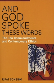 Paperback And God Spoke These Words: The Ten Commandments and Contemporary Ethics Book