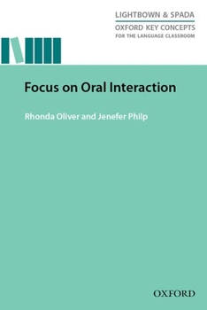 Paperback Oxford Key Concepts for the Language Classroom Focus on Oral Interaction: Focus on Oral Interaction Book