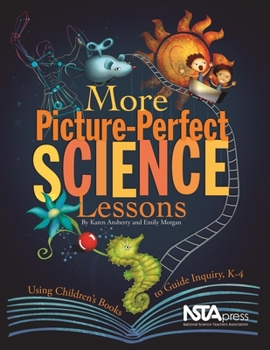 Paperback More Picture-Perfect Science Lessons: Using Children's Books to Guide Inquiry, K-4 Book