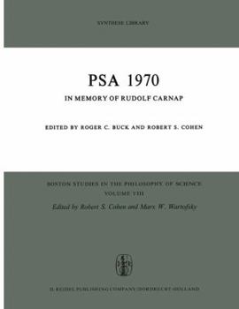 Paperback Psa 1970: In Memory of Rudolf Carnap Proceedings of the 1970 Biennial Meeting Philosophy of Science Association Book