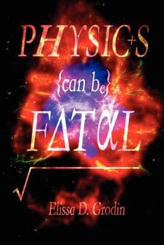 Paperback Physics Can Be Fatal Book
