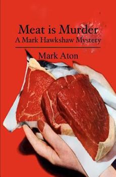 Paperback Meat is Murder: A Mark Hawkshaw Mystery Book