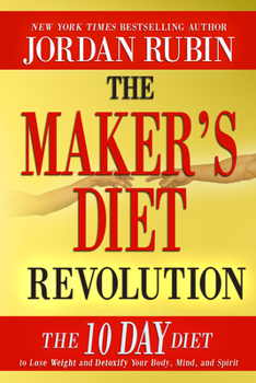 Hardcover The Maker's Diet Revolution: The 10 Day Diet to Lose Weight and Detoxify Your Body, Mind and Spirit Book