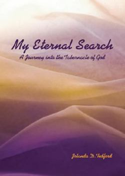 Paperback My Eternal Search: A Journey Into the Tabernacle of God Book