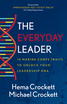 Paperback The Everyday Leader: 14 Marine Corps Traits to Unlock Your Leadership DNA Book