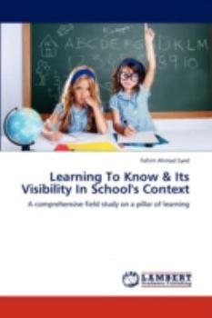 Paperback Learning to Know & Its Visibility in School's Context Book