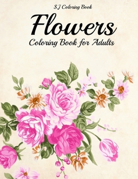 Paperback Flowers Coloring Book for Adults: Botanical and Flower Patterns Book