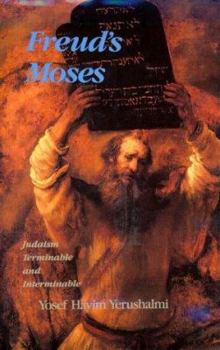Hardcover Freuds Moses: Judaism Terminable and Interminable Book