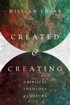 Paperback Created and Creating: A Biblical Theology of Culture Book