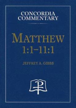 Hardcover Matthew 1:1-11:1 - Concordia Commentary Book