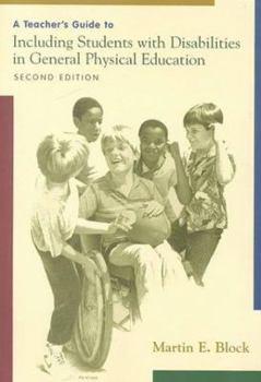 Paperback A Teachers Guide to Including Students with Disabilities in General Physical Education, 2nd Edition Book
