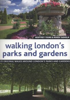 Paperback Walking London's Parks and Gardens: Twenty-Five Original Walks Around London's Parks and Gardens. Book