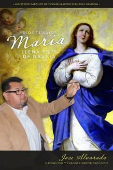 Paperback Dios te salve Maria llena eres de gracia [Spanish] Book