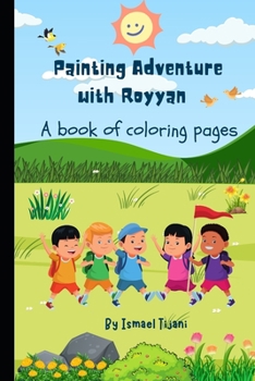 Paperback Painting Adventure with Royyan: A book of coloring pages Book