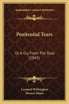 Paperback Penitential Tears: Or A Cry From The Dust (1845) Book
