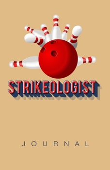 Strikeologist Journal