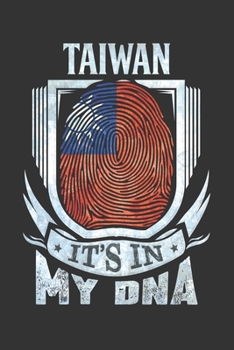 Taiwan It's In My DNA: Taiwanese Thumbprint Flag Diary Planner Notebook Journal 6x9 Personalized Customized Gift For Patriotic Taiwanese With there Heritage And Roots From Taiwan