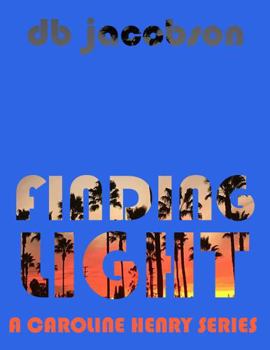 Paperback Finding Light: Caroline Henry Series Book