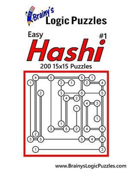 Paperback Brainy's Logic Puzzles Easy Hashi #1: 200 15x15 Puzzles Book