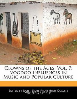 Clowns of the Ages : Voodoo Influences in Music and Popular Culture