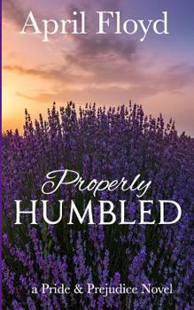 Paperback Properly Humbled: A Pride & Prejudice Novel Book