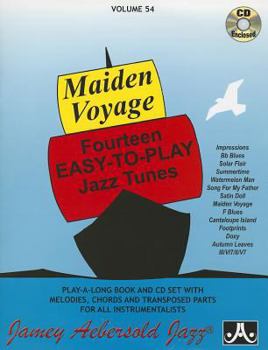 Maiden Voyage: Fourteen Easy-To-Play Jazz Tunes - Book #54 of the Aebersold Play-A-Long