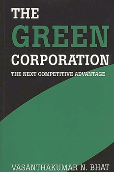 Hardcover Green Corporation: The Next Competitive Advantage Book