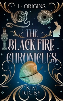 Origins - Book #1 of the Black Fire Chronicles