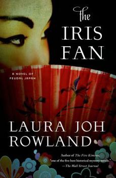 The Iris Fan: A Novel of Feudal Japan - Book #18 of the Sano Ichiro