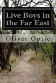 Paperback Live Boys in the Far East Book