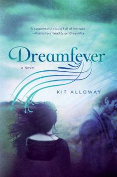 Dreamfever - Book #2 of the Dream Walker