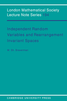 Independent Random Variables and Rearrangement Invariant Spaces - Book #194 of the London Mathematical Society Lecture Note