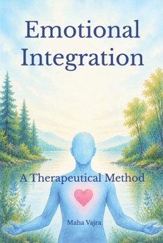 Paperback Emotional Integration: A Therapeutical Method Book