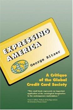 Paperback Expressing America: A Critique of the Global Credit Card Society Book