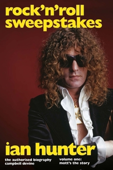 Hardcover Rock 'n' Roll Sweepstakes: The Authorised Biography of Ian Hunter (Volume 2) Book