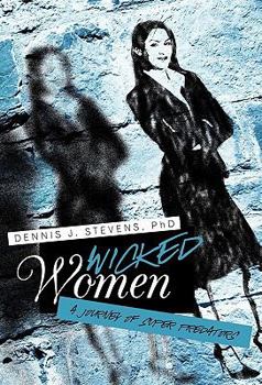 Paperback Wicked Women: A Journey of Super Predators Book