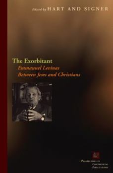 Paperback The Exorbitant: Emmanuel Levinas Between Jews and Christians Book