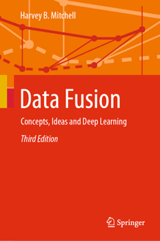 Hardcover Data Fusion: Concepts, Ideas and Deep Learning Book