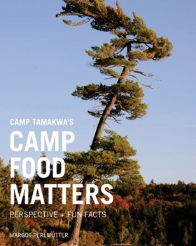 Paperback Camp Food Matters: Revolutionizing camp food, one happy camper at a time Book