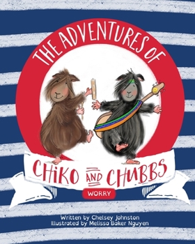 Paperback The Adventures of Chiko and Chubbs: Worry Book