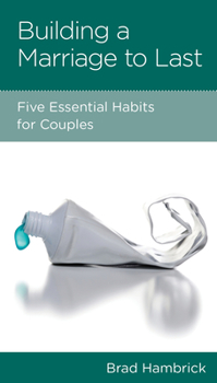 Paperback Building a Marriage to Last: Five Essential Habits for Couples Book