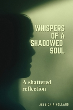 Whispers of a shadowed soul: Shattered reflection