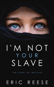 Paperback I'm not your Slave: The Story of Imtiyaaz Book