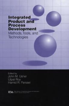Hardcover Integrated Product and Process Development: Methods, Tools, and Technologies Book