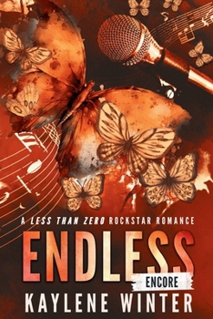 ENDLESS ENCORE: A Less Than Zero Rockstar Romance: Discreet Version